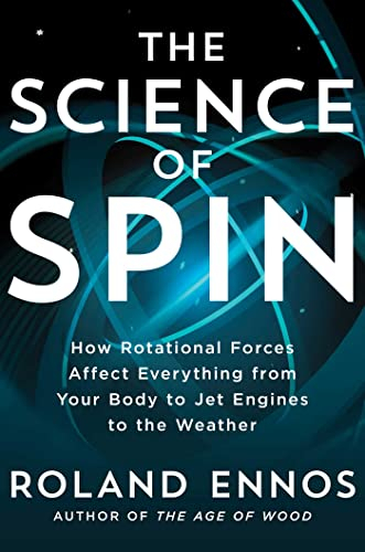 Science Of Spin; Roland Ennos; 2023