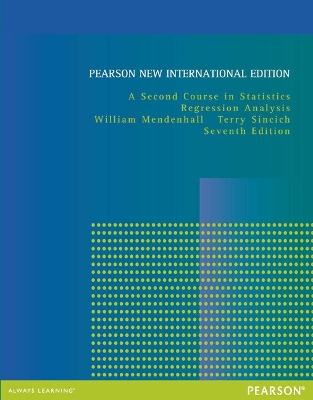 Second Course in Statistics, A: Regression Analysis; William Mendenhall; 2013