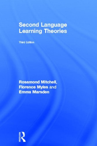 Second Language Learning Theories; Rosamond Mitchell, Florence Myles, Emma Marsden; 2012