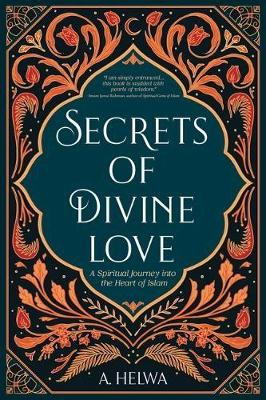 Secrets of Divine Love; A Helwa; 2020