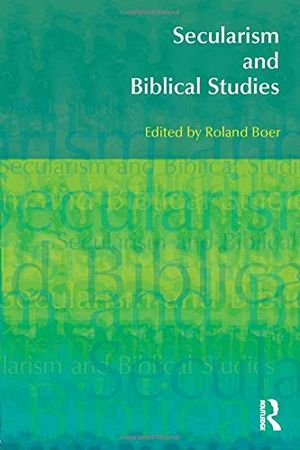 Secularism and Biblical Studies; Roland Boer; 2009