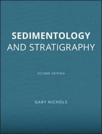 Sedimentology and Stratigraphy; Gary Nichols; 2009