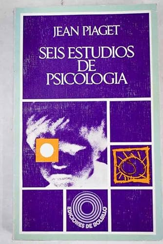 Seis estudios de psicologiaVolym 247 av Biblioteca breveVolym 65 av Ediciones de Bolsillo: Ciencias humanas: PsicologíaLabor de Bolsillo Series; Jean Piaget