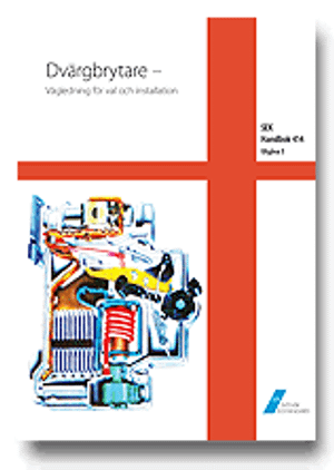 SEK Handbok 414 - Dvärgbrytare - Vägledning för val och installation; Svenska elektriska kommissionen; 2006