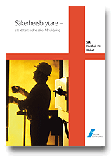 SEK Handbok 418 - Säkerhetsbrytare - Ett sätt att ordna säker frånskiljning; Svenska elektriska kommissionen; 2006