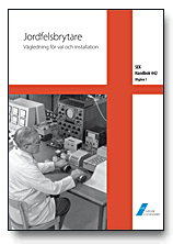 SEK Handbok 442 - Jordfelsbrytare - Vägledning för val och installation; SEK Svensk elstandard, Svenska elektriska kommissionen
(tidigare namn), Svenska elektriska kommissionen; 2007