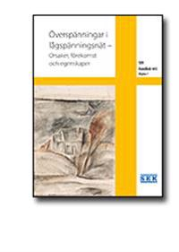 SEK Handbok 445 - Överspänningar i lågspänningsnät - Orsaker, förekomst och egenskaper; Svenska elektriska kommissionen, SEK Svensk elstandard
(senare namn), SEK Svensk elstandard; 2006