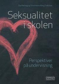 Seksualitet i skolen : perspektiver på undervisning; Åse Røthing; 2009