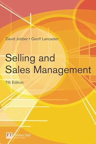 Selling And Sales Management; David Jobber, Geoff Lancaster; 2006