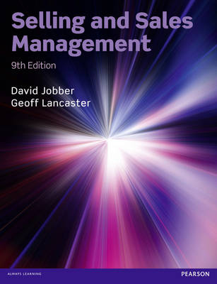 Selling and Sales Mangement; David Jobber, Geoffrey Lancaster; 2014