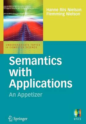 Semantics with applications : an appetizer; Hanne Riis Nielson; 2007