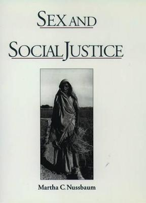 Sex and Social Justice; Martha C Nussbaum; 2000