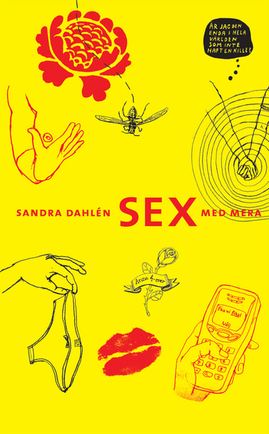 Sex med mera; Sandra Dahlén; 2004