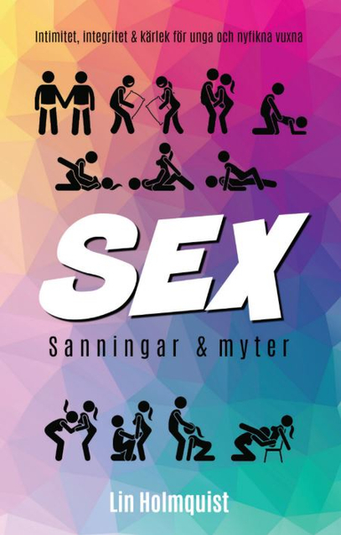 Sex : sanningar och myter; Lin Holmquist; 2018