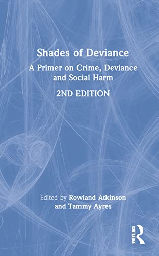 Shades of Deviance; Rowland Atkinson, Tammy Ayres; 2022