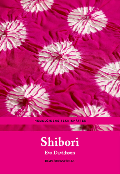 Shibori; Eva Davidsson; 2019