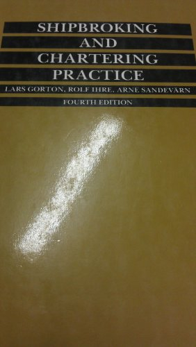 Shipbroking and chartering practice; Lars Gorton; 1995