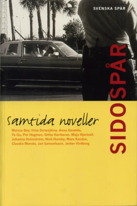 Sidospår : samtida noveller; Monica Ahlenius, Annika Leibig; 2005