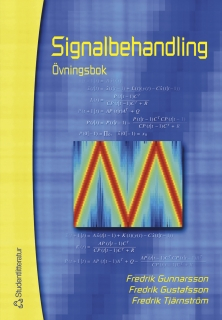 Signalbehandling; Fredrik Gunnarsson, Fredrik Tjärnström, Fredrik Gustafsson; 2002