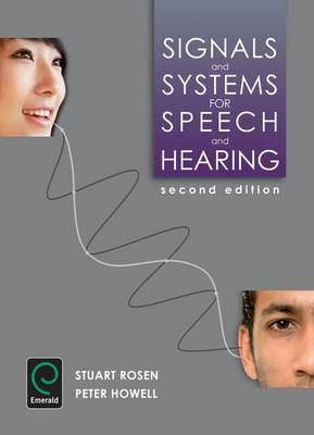 Signals and Systems for Speech and Hearing; Stuart Rosen, Peter Howell; 2010