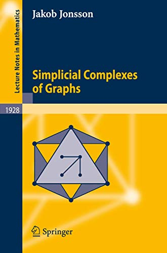 Simplicial Complexes of Graphs; Jakob Jonsson; 2007