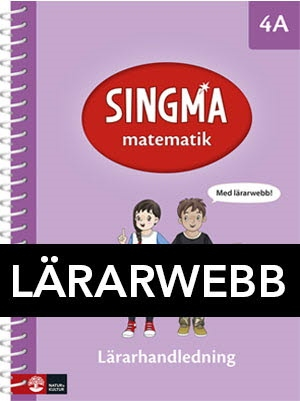 Singma matematik 4A Lärarwebb 12 mån; Ban Har Dr Yeap, Pia Agardh, Josefine Rejler; 2019