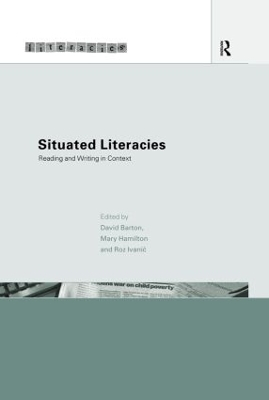 Situated Literacies; David Barton, Mary Hamilton, Roz Ivanic; 1999