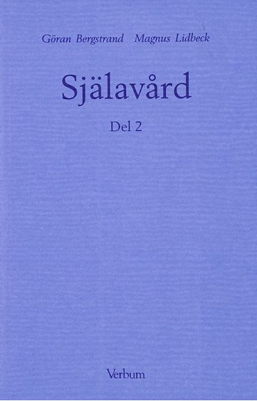 Själavård, del 2; Göran Bergstrand, Magnus Lidbeck; 1998