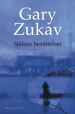 Själens berättelser; Gary Zukav; 2002