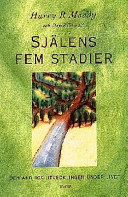 Själens fem stadier: den andliga utvecklingen under livet; Harry R. Moody; 1999