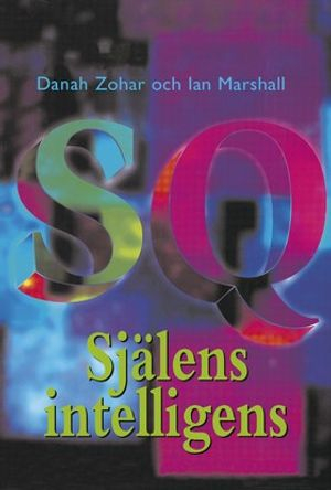 Själens intelligens; Ian Marshall, Danah Zohar; 2000