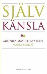 Självkänsla : kvinnlig, manlig - mänsklig; G Masreliez-Steen; 2004