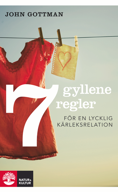 Sju gyllene regler för en lycklig kärleksrelation; John Gottman; 2008