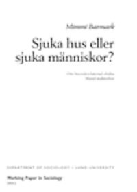 Sjuka hus eller sjuka människor?, Om boenderelaterad ohälsa bland malmöbor; Mimmi Barmark; 2003