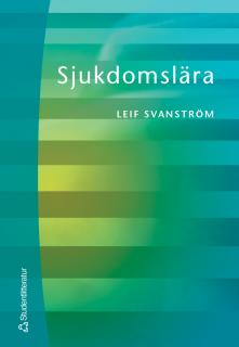 Sjukdomslära; Leif Svanström; 2003