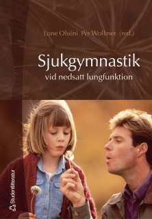 Sjukgymnastik vid nedsatt lungfunktion; Brita Klefbeck, Margareta Emtner, Monika Fagevik Olsén, Elisabeth Westerdahl, Louise Lannefors, Dycke Forslund Stiby, Marianne Berg, Amanda Lundvik Gyllensten, Anna-Lena Lagerkvist, Bengt Midgren; 2002