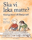 Ska vi leka matte?; Kristin Dahl; 1998