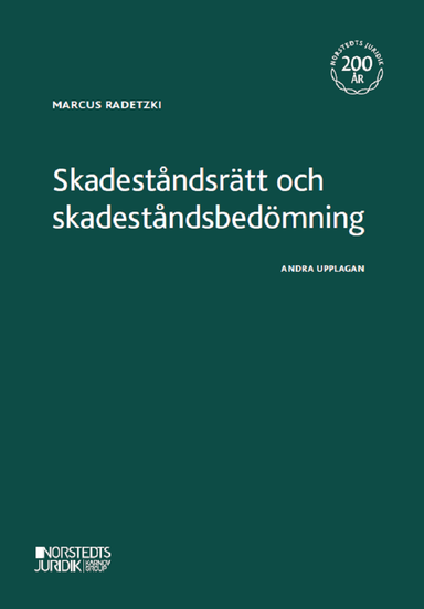 Skadeståndsrätt och skadeståndsbedömning; Marcus Radetzki; 2023