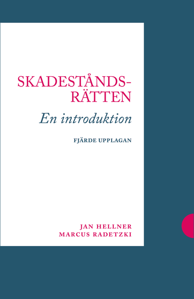 Skadeståndsrätten : en introduktion; Jan Hellner, Marcus Radetzki; 2014