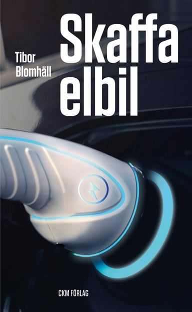 Skaffa elbil; Tibor Blomhäll; 2022