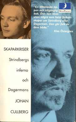 Skaparkriser : Strindbergs inferno och Dagermans; Johan Cullberg; 1994