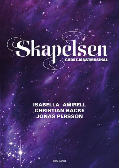 Skapelsen : gudstjänstmusikal; Isabella Amirell, Jonas Persson; 2016