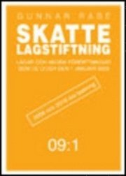 Skattelagstiftning 09:1 : lagar och andra författningar som de lyder den 1 januari 2009; Gunnar Rabe; 2009