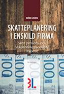 Skatteplanering i Enskild firma; Björn Lundén; 2016