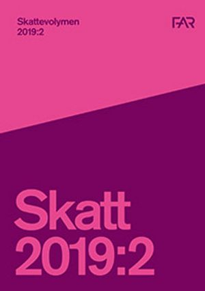 Skattevolymen 2019:2; FAR, Föreningen Auktoriserade revisorer
(tidigare namn), Föreningen Auktoriserade revisorer, FAR SRS, FAR akademi; 2019