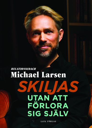 Skiljas utan att förlora sig själv; Michael Larsen; 2017