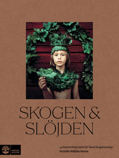 Skogen & slöjden; Pernilla Wåhlin Norén; 2023