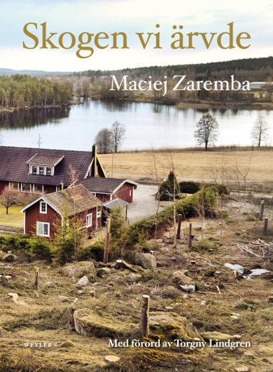 Skogen vi ärvde; Maciej Zaremba; 2023