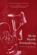 Skola, musik, förändring: en debattbok om den nya läroplanen Lpo 94 och kursplanen i musik; Bertil Hähnel, Ralf Sandberg, Per-Johan Ödman, Centrum för musikpedagogisk forskning; 1996