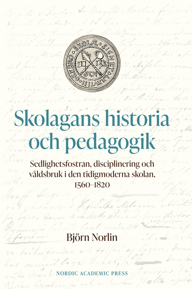 Skolagans historia och pedagogik; Björn Norlin; 2021